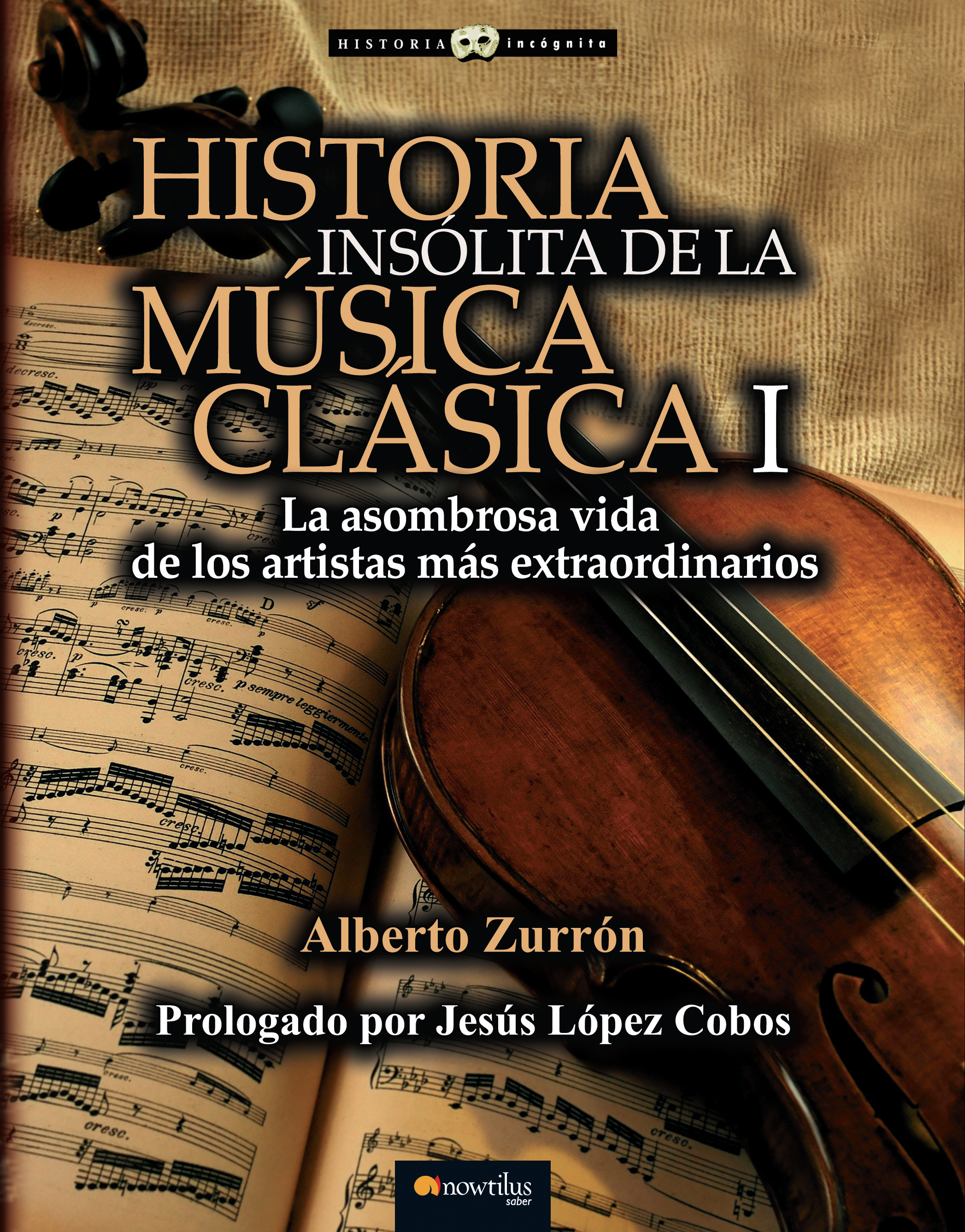 Historia insólita de la música clásica de Alberto Zurrón