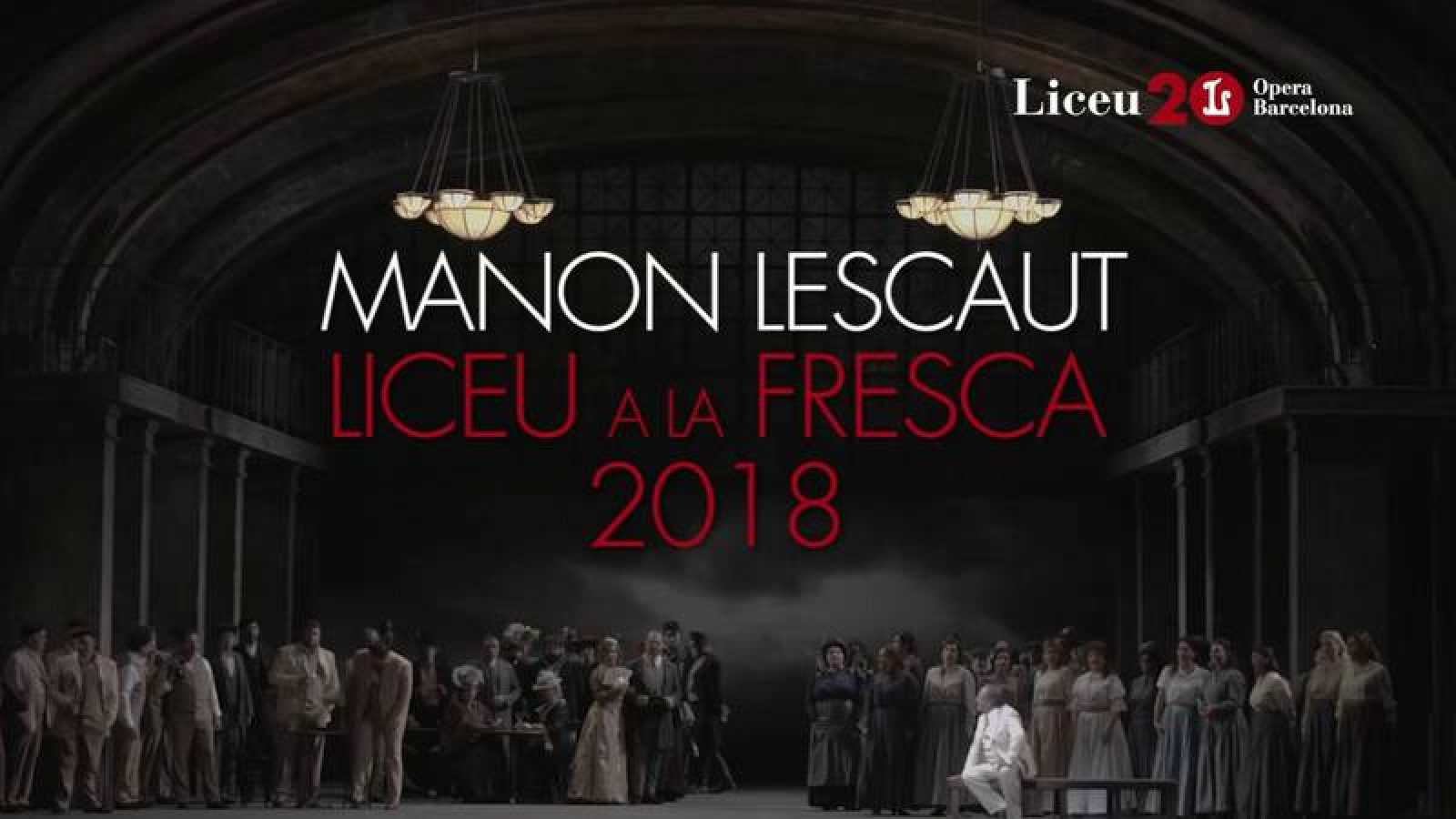 La 2 emite la ópera 'Manon Lescaut', de Puccini, en una nueva edición de Liceu a la fresca